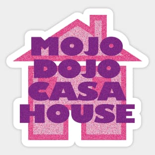 Mojo Dojo Casa House Sticker